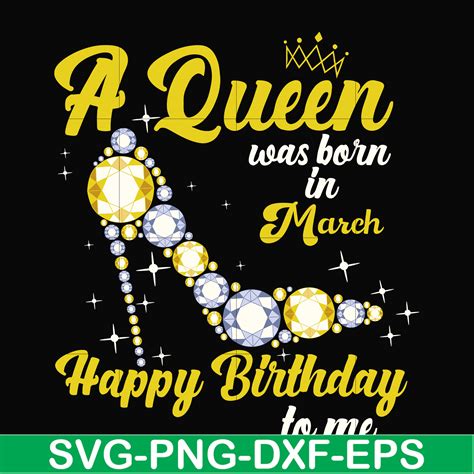 A queen was born in March svg, birthday svg, queens birthday - Inspire ...