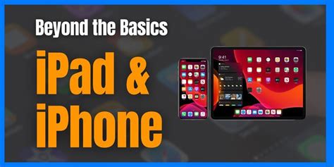 Beyond the Basics - Doing more with your iPad and iPhone, Robina ...