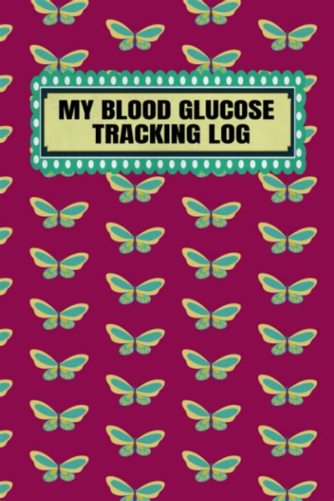 My Blood Glucose Tracking Log: Daily Blood Sugar Log Book (2 Years) For ...