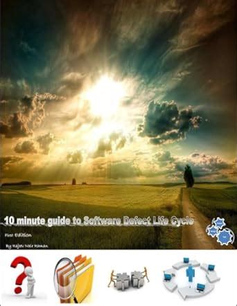 10 MINUTE GUIDE TO SOFTWARE DEFECT LIFE CYCLE eBook : Raman, Rajeev ...