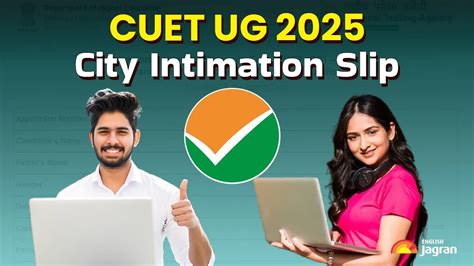 CUET UG 2025 City Intimation Slip To Be Released Soon, Download Advance ...