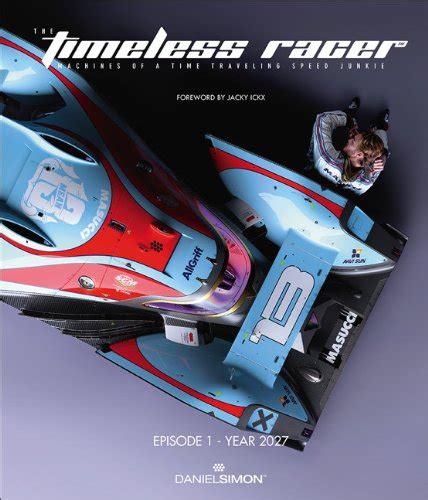 Buy The Timeless Racer: Machines of a Time Traveling Speed Junkie ...