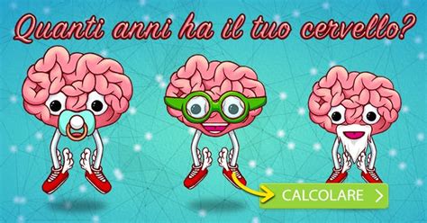 Quanti anni ha il tuo cervello?