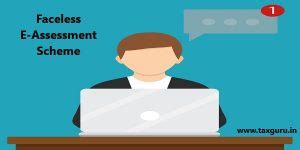Faceless E-Assessment Scheme | All About