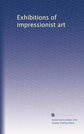 Exhibitions of impressionist art: Volume 2 : Amazon.in: Books