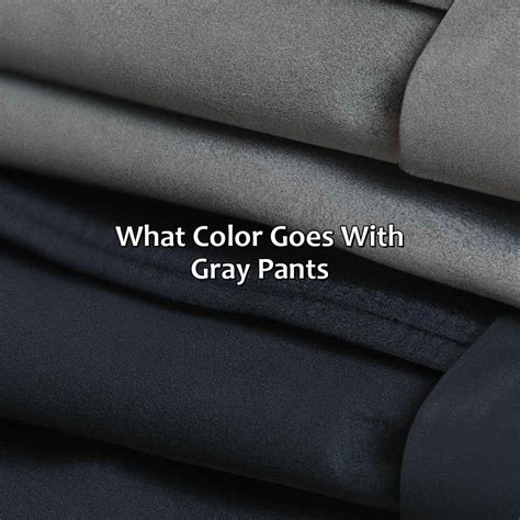 What Colors Go With Charcoal Grey Pants at Alan Rayl blog