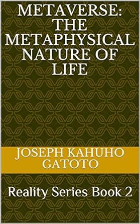 Metaverse: The Metaphysical Nature of Life: Reality Series Book 2 eBook ...