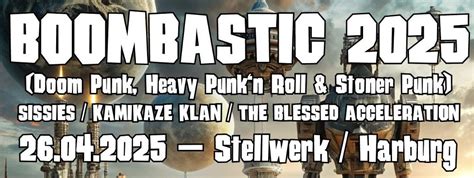 BOOMBASTIC 2025/ SISSIES, Kamikaze Klan, The Blessed Acceleration ...