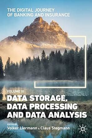 Buy The Digital Journey of Banking and Insurance, Volume III: Data ...