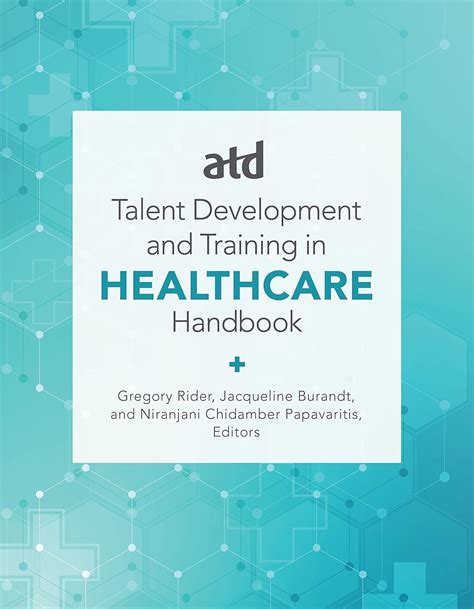 ATD's Handbook for Talent Development and Training in Healthcare eBook ...