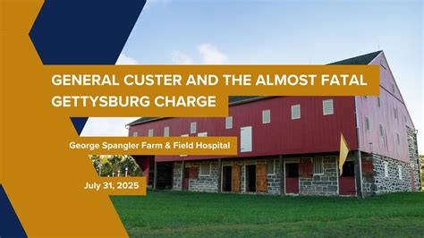 General Custer and the Almost Fatal Gettysburg Charge, 488 Blacksmith ...