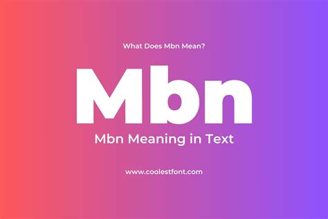 Mbn Meaning in Text: What Does MBN Mean in Texting and Online Chats ...