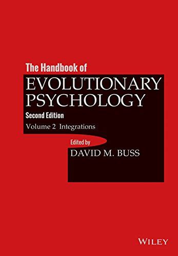 The Handbook of Evolutionary Psychology, Volume 2: Integrations eBook ...