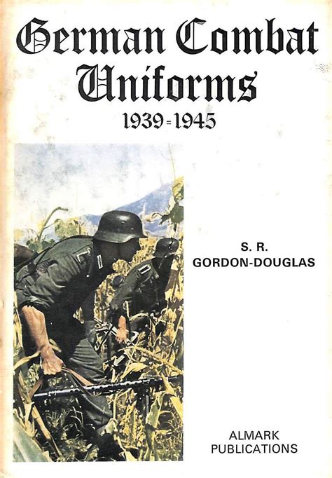 German Combat Uniforms, 1939-45 : Douglas, S.R.Gordon-: Amazon.in: Books