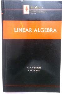 Linear Algebra: Buy Linear Algebra by A.R.VASISHTHA-J.N.SHARMA at Low ...
