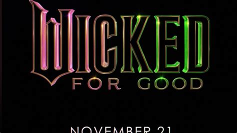Wicked: Part Two Has Changed Its Title To Wicked: For Good