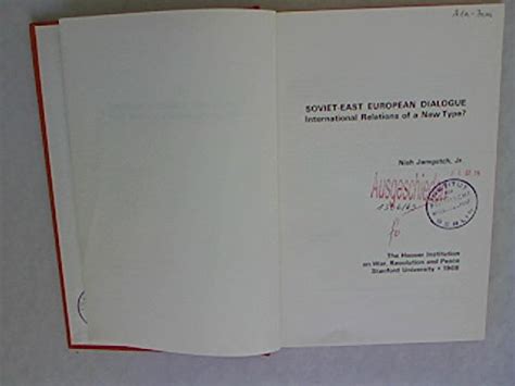 Soviet/East European Dialogue: Relations of a New Type? : Jamgotch ...