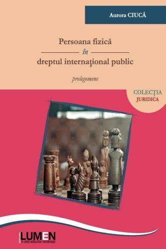 Buy Persoana fizica in dreptul international public: prolegomene Book ...