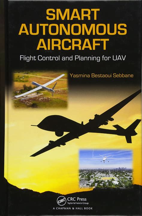 Buy Smart Autonomous Aircraft: Flight Control and Planning for Uav ...
