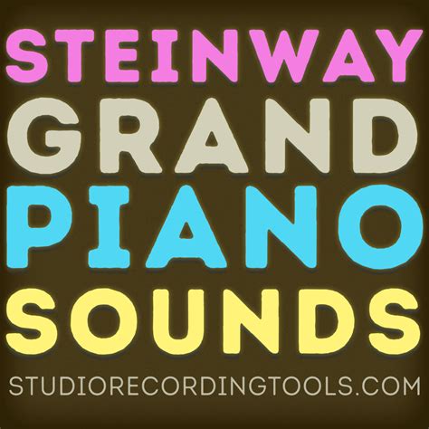 Steinway Grand Piano Sounds Soundfont Format – StudioRecordingTools.com ...
