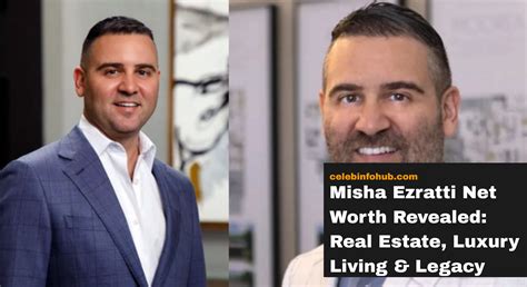 Misha Ezratti Net Worth Revealed: Real Estate Ventures, Luxury Living ...