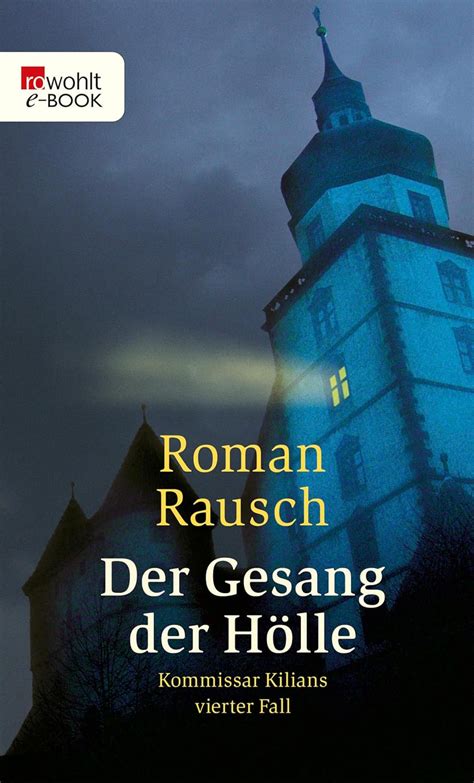 Der Gesang der Hölle: Kommissar Kilians vierter Fall: Würzburg-Krimi ...