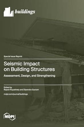 Seismic Impact on Building Structures: Assessment, Design, and ...