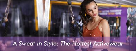 Breaking a Sweat in Style: The Hottest Activewear Trends