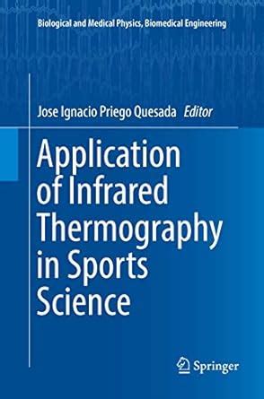 Buy Application of Infrared Thermography in Sports Science (Biological ...