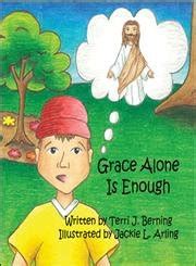 Grace Alone Is Enough : Berning, Terri J., Arling, Jackie L.: Amazon.in ...