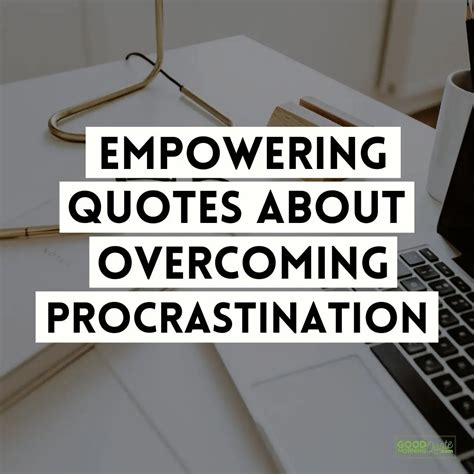 63 Quotes about Procrastination to Help You Get Things Done - Good ...