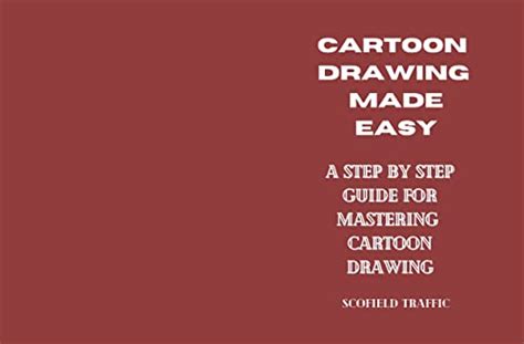 Cartoons drawing made easy: A step by step cartoons drawing guide with ...