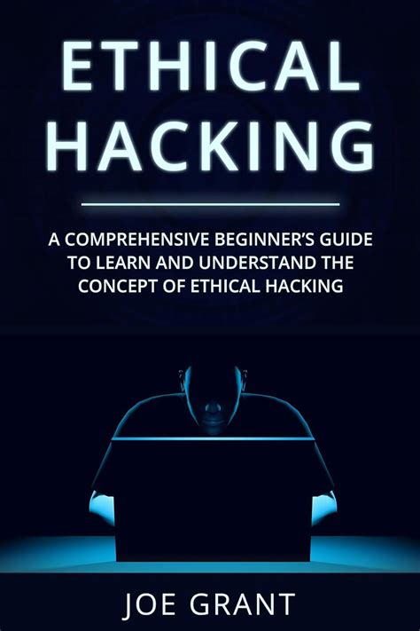 Ethical Hacking: A Comprehensive Beginner's Guide to Learn and ...