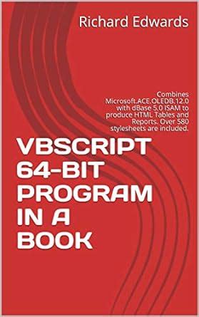 VBSCRIPT 64-BIT PROGRAM IN A BOOK: Combines Microsoft.ACE.OLEDB.12.0 ...