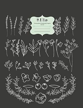 Buy Permaculture Gardening Projects Journal: Vegetable & Flower ...