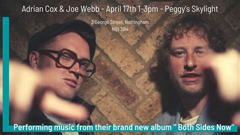 Adrian Cox & Joe Webb - Peggys Skylight - Both Sides Now, Peggy's ...