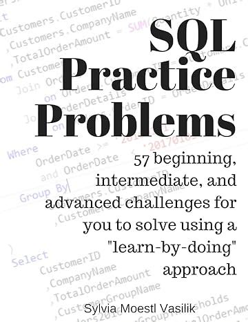 Buy SQL Practice Problems: 57 Beginning, Intermediate, and Advanced ...
