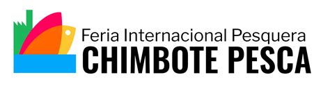 Chimbote Pesca - Feria Internacional Pesquera 2024