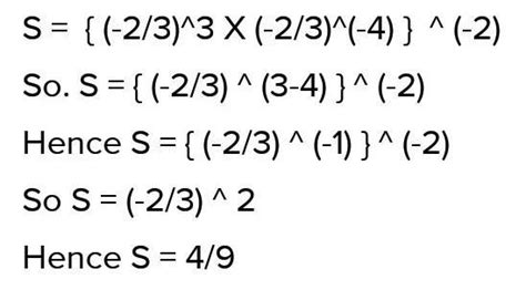 {(-2/3) to the power 3 × (-2/3) to the power -4} to the power -2 ...