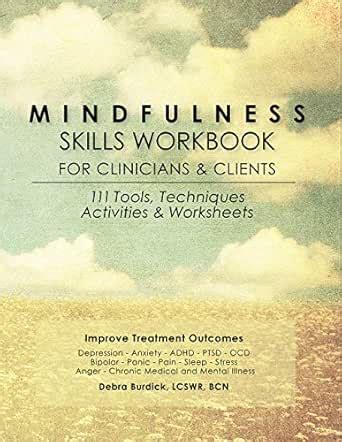 Mindfulness Skills Workbook for Clinicians & Clients: 111 Tools ...