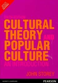 Cultural Theory and Popular Culture: An Introduction, 6e : Storey ...