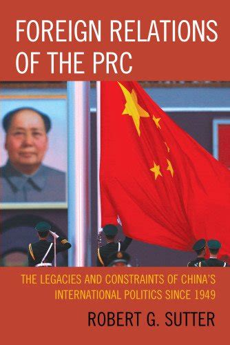 Buy Foreign Relations of the PRC: The Legacies and Constraints of China ...