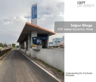 Saijpur Bhoga: TOD based Economic Node | CEPT - Portfolio