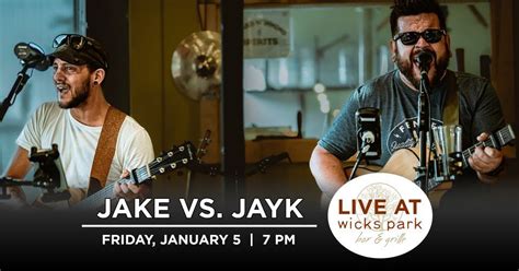 Jake Vs. Jayk: Live at Wicks, Wicks Park Bar & Grille, Saugatuck ...