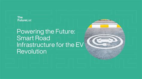 Powering the Future: Smart Road Infrastructure for the EV Revolution ...
