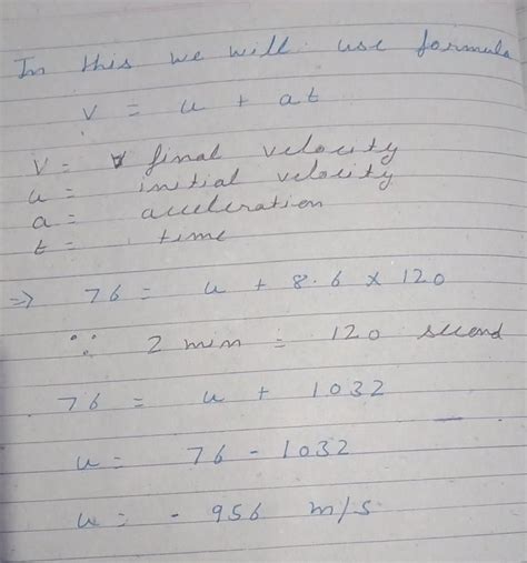 If velocity=76 m/s ,acceleration= 8.6 m/s² , time= 2 minute , find_ u ...