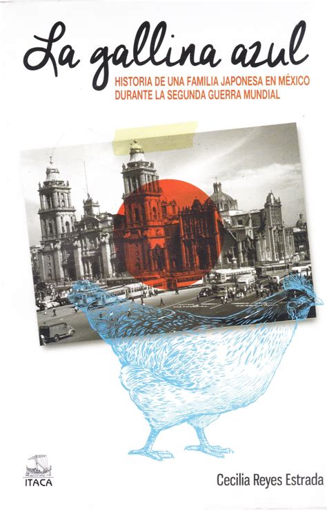 Buy La gallina azul. Historia de una familia japonesa en México durante ...