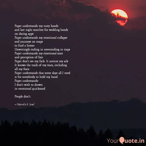 Paper understands my rust... | Quotes & Writings by Gabriella Josef ...