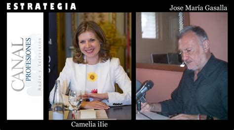 RADIO. Canal Profesiones. "Estrategia", con Camelia iLie. - José María ...