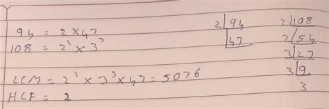 find the LCM and HCF of the following number 94 and 108 - Brainly.in